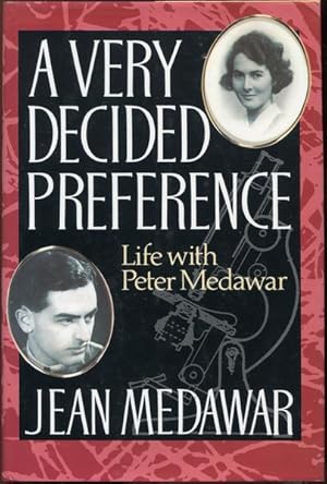 Immagine del venditore per A Very Decided Preference. Life with Peter Medawar. venduto da Time Booksellers