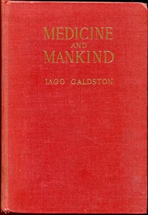 Seller image for Medicine and Mankind. Introduction by Eugene H. Pool. Lectures to the Laity delivered at the New York Academy of Medicine. for sale by Time Booksellers