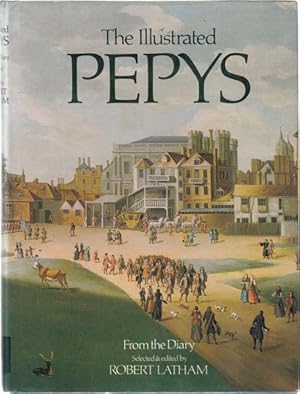 Imagen del vendedor de The Illustrated Pepys. Extracts from the Diary. a la venta por Time Booksellers