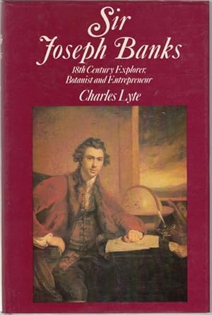 Bild des Verkufers fr Sir Joseph Banks. 18th Century Explorer, Botanist and Entrepreneur. zum Verkauf von Time Booksellers