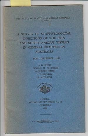 Survey Of Staphylococcal And Subcutaneous Tissues In General Practice In Australia. May-December,...