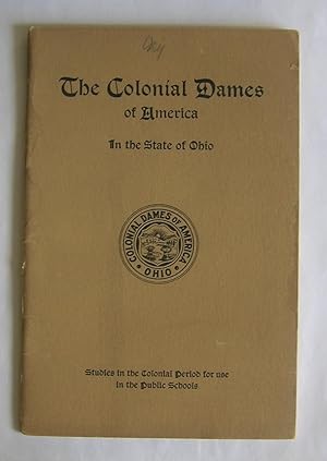 The Colonial Dames of America in the State of Ohio. Colonial New York.