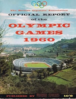 British Olympic Assocation, Official Report of the Olympic Games XVIIth Olympiad Rome, August 25-...