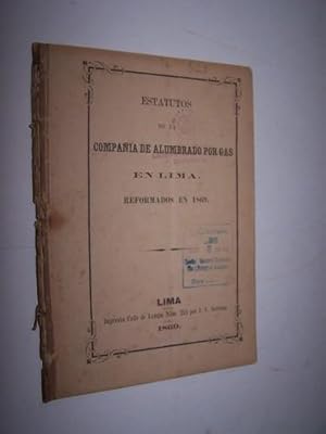 Estatutos de la Compañía de Alumbrado por Gas en Lima Reformados en 1869