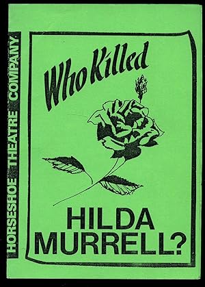 Bild des Verkufers fr Who Killed Hilda Murrell?: Souvenir Theatre Programme Performed by Horseshoe Theatre Company zum Verkauf von Little Stour Books PBFA Member