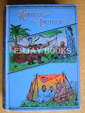 Rambles Among the Indians of the Rocky Mountains and the Andes. (Juvenile edition)