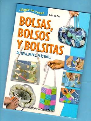 Imagen del vendedor de BOLSAS, BOLSOS Y BOLSITAS : de tela, papel, plstico. [Bolsas, bolsos y bolsitas] a la venta por Librera DANTE