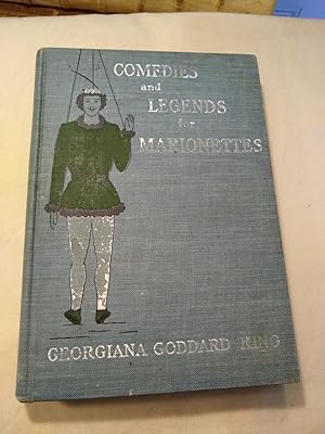 Imagen del vendedor de Comedies and Legends For Marionettes: A Theatre for Boys and Girls a la venta por Lee Madden, Book Dealer