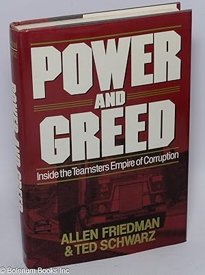 Imagen del vendedor de Power and greed: inside the Teamsters empire of corruption a la venta por Bolerium Books Inc.