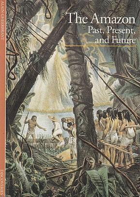 Imagen del vendedor de The Amazon: Past, Present and Future a la venta por LEFT COAST BOOKS