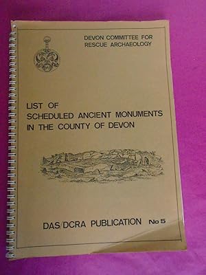 Imagen del vendedor de LIST OF SCHEDULED ANCIENT MONUMENTS IN THE COUNTY OF DEVON a la venta por LOE BOOKS