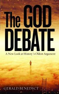 Image du vendeur pour The God Debate : A New Look at History's Oldest Argument mis en vente par Fleur Fine Books
