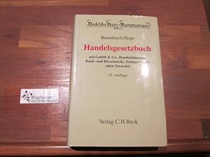 Seller image for Handelsgesetzbuch : mit GmbH & Co., Handelsklauseln, Bank- und Brsenrecht, Transportrecht (ohne Seerecht). bearb. von und Hanno Merkt. Begr. von Adolf Baumbach / Beck'sche Kurz-Kommentare ; Bd. 9 for sale by Antiquariat im Kaiserviertel | Wimbauer Buchversand