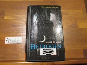 Imagen del vendedor de House of night; Teil: 2., Betrogen a la venta por Antiquariat im Kaiserviertel | Wimbauer Buchversand