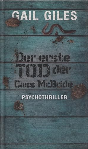 Bild des Verkufers fr Der erste Tod der Cass McBride : [Psychothriller]. Aus dem Amerikan. von Eva Plorin zum Verkauf von Versandantiquariat Nussbaum