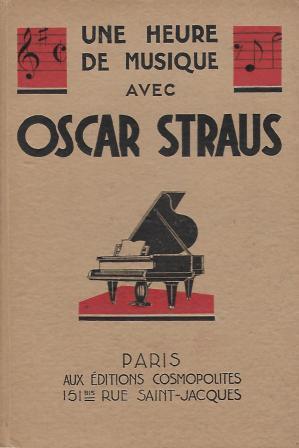 Image du vendeur pour Une heure de musique avec Oscar Strauss mis en vente par LES TEMPS MODERNES