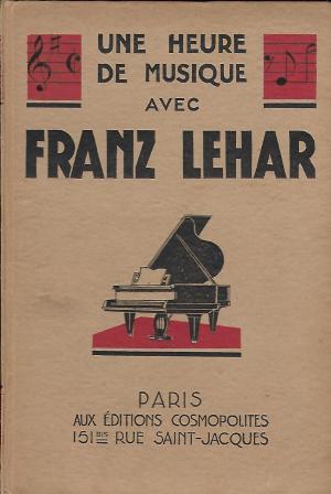 Seller image for Une heure de musique avec Franz Lehar for sale by LES TEMPS MODERNES