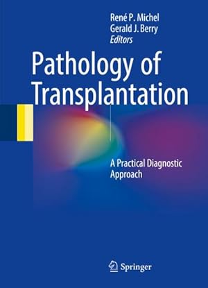 Image du vendeur pour Pathology of Transplantation : A Practical Diagnostic Approach mis en vente par AHA-BUCH GmbH