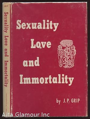 Seller image for SEXUALITY, LOVE AND IMMORTALITY for sale by Alta-Glamour Inc.