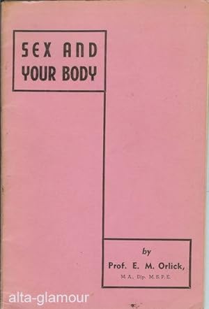 Seller image for SEX AND YOUR BODY for sale by Alta-Glamour Inc.