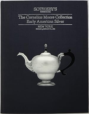 The Cornelius C. Moore Collection of Early American Silver, New York, January 31, 1986