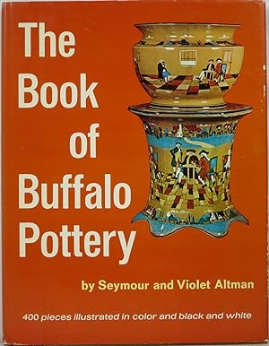 Image du vendeur pour The Book of Buffalo Pottery mis en vente par Newbury Books