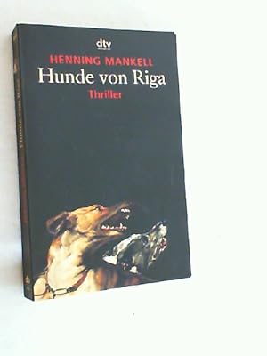 Hunde von Riga : Thriller.