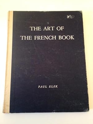 The Art Of The French Book: from early manuscripts to the present time