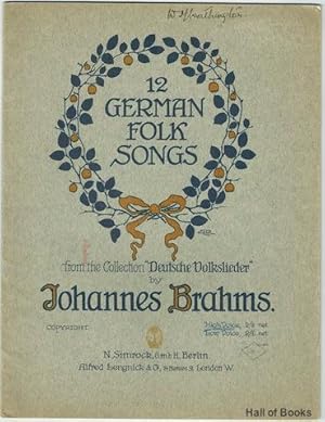 12 German Folk Songs from the Collection "Deutsche Volkslieder." For High Voice