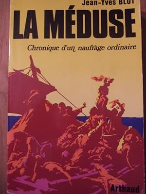 Image du vendeur pour La Mduse - Chronique d'un naufrage Ordinaire mis en vente par Domifasol