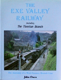 The Exe Valley Railway Including the Tiverton Branch