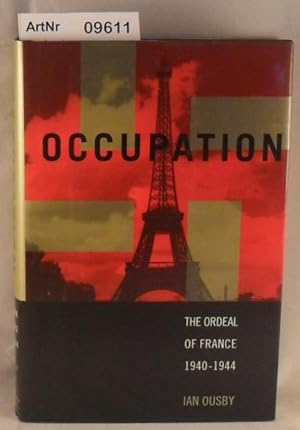 Occupation - The Ordeal of France 1940 - 1944