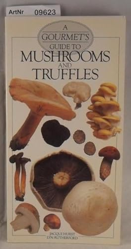 Seller image for A Gourmet's Guide to Mushrooms and Truffles for sale by Die Bchertruhe