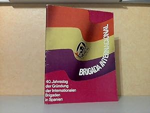 Bild des Verkäufers für 40. Jahrestag der Gründung der Internationalen Brigaden in Spanien zum Verkauf von Andrea Ardelt