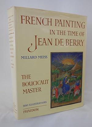 Bild des Verkufers fr French Painting in the Time of Jean De Berry The Boucicaut Master zum Verkauf von Pacific Coast Books, ABAA,ILAB