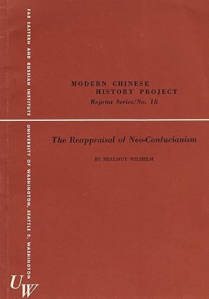 The Reappraisal of Neo-Confucianism (Modern Chinese History Project, Reprint Series, No. 18)