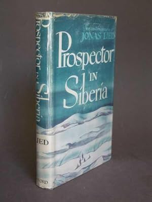 Immagine del venditore per Prospector in Siberia: The Autobiography of Jonas Lied venduto da Bookworks [MWABA, IOBA]