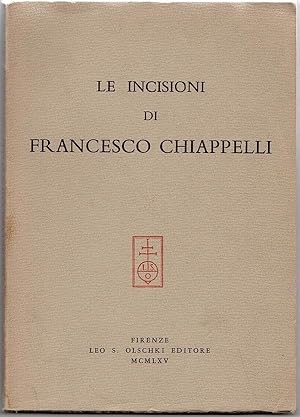 Image du vendeur pour LA INCISIONI DI FRANCESCO CHIAPPELLI mis en vente par Champ & Mabel Collectibles