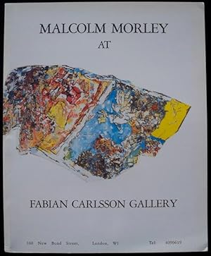 Image du vendeur pour MALCOLM MORLEY AT FABIAN CARLSSON GALLERY mis en vente par Champ & Mabel Collectibles