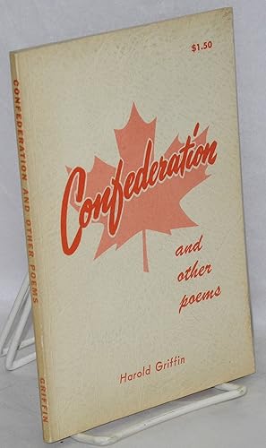 Seller image for Confederation and other poems for sale by Bolerium Books Inc.