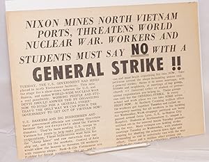 Nixon mines North Vietnam ports, threatens world nuclear war. Workers and students must say NO wi...