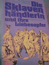 Seller image for Die Sklavenhndlerin und ihre Liebesopfer for sale by Alte Bcherwelt