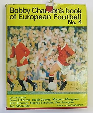 Imagen del vendedor de Bobby Charlton's Book of European Football Number 4 a la venta por St Marys Books And Prints