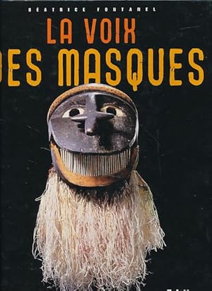 Bild des Verkufers fr La voix des masques. zum Verkauf von Fundus-Online GbR Borkert Schwarz Zerfa