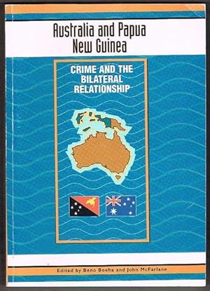 Seller image for Australia and Papua New Guinea: Crime and the Bilateral Relationship for sale by Fine Print Books (ABA)