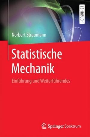 Bild des Verkufers fr Statistische Mechanik : Einfhrung und Weiterfhrendes zum Verkauf von AHA-BUCH GmbH