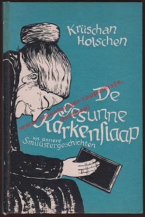 De gesunne Karkenslaap un annere Smüüstergeschichten (1962) - Holschen, Krüschan