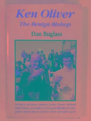Bild des Verkufers fr Ken Oliver: the benign bishop zum Verkauf von Cotswold Internet Books
