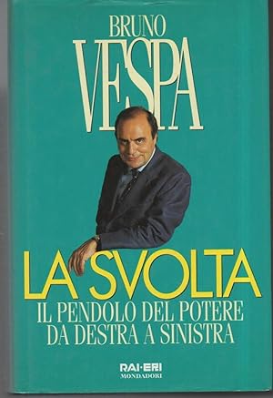 Seller image for LA SVOLTA-Il pendolo del potere da destra a sinistra (1996) for sale by Invito alla Lettura