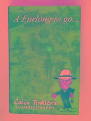 Image du vendeur pour A furlong to go . mis en vente par Cotswold Internet Books